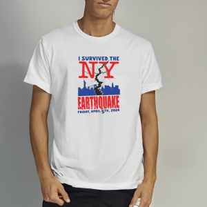 I Survived The NY Earthquake Friday April 5Th 2024 Shirts