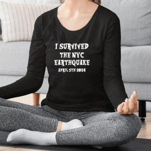 I Survived The NYC Earthquake April 5th 2024 New York Shirts 1