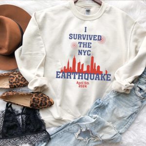 I Survived The Nyc Earthquake April 5Th 2024 Hoodie Shirt