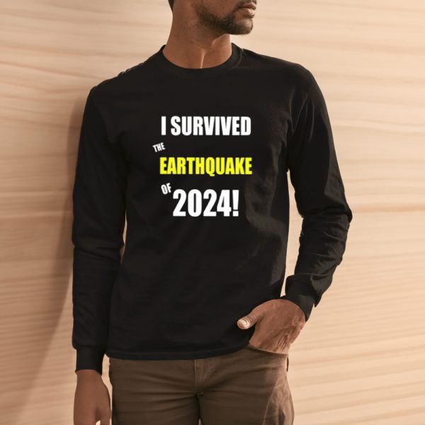 I Survived To Earthquake Of 2024 Shirts