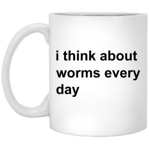 I Think About Worms Every Day Mugs 1