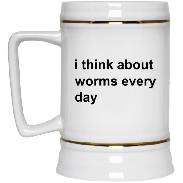 I Think About Worms Every Day Mugs