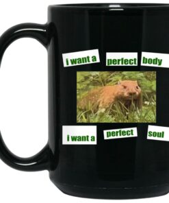 I Want A Perfect Body I Want A Perfect Soul Mugs 1 I Want A Perfect Body I Want A Perfect Soul Mugs 2