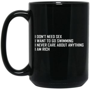 I Want To Go Swimming I Never Care About Anything Mugs