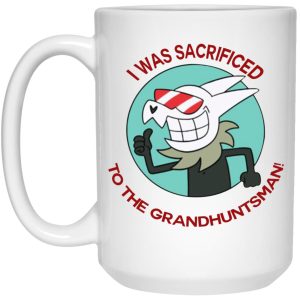 I Was Sacrificed To The Grand Huntsman Mugs