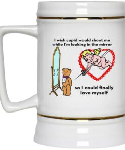I Wish Cupid Would Shoot Me So I Could Finally Love Myself Mugs 3