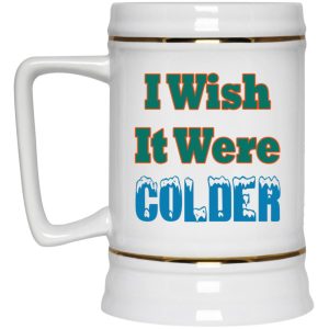 I Wish It Were Colder Mugs 3