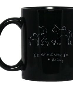 Id Rather Work In A Barn Mugs 1