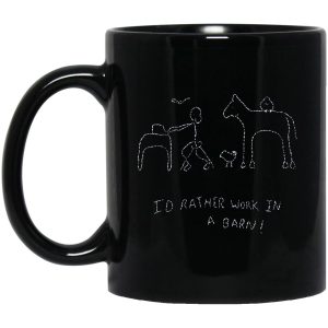 Id Rather Work In A Barn Mugs 1