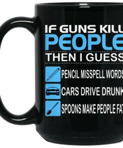 If Guns Kill People Then I Guess Pencil Misspell Words Mugs 2