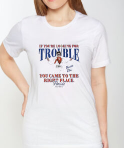 If You're Looking For Trouble Korbe Otis You Came To The Right Place Florida Softball T Shirt 1