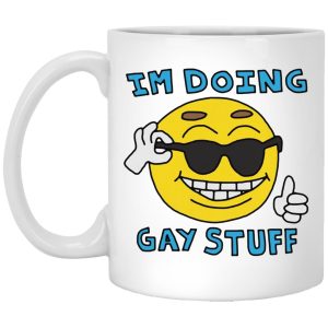 Im Doing Gay Stuff Mugs 1