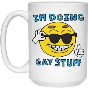 Im Doing Gay Stuff Mugs 2