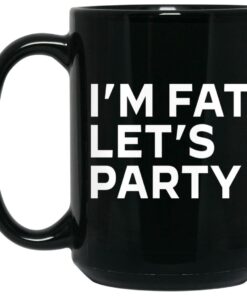 Im Fat Lets Party Mugs 2