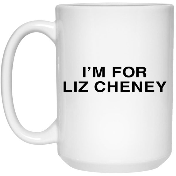 I’m For Liz Cheney Mugs