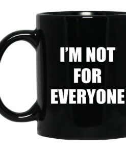 Im Not For Everyone Mugs 1