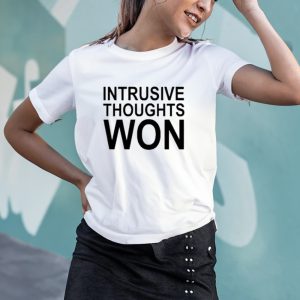 Intrusive Thoughts Won T-Shirt