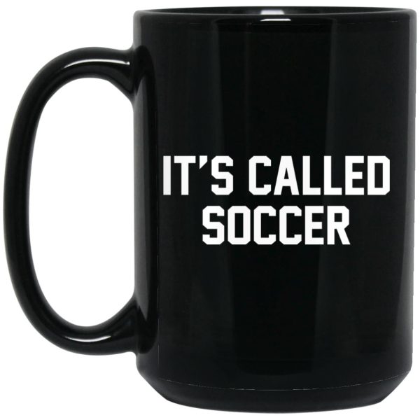 It’s Called Soccer Mugs