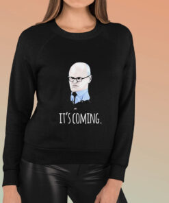 It's Coming Dave Choate T Shirt 1