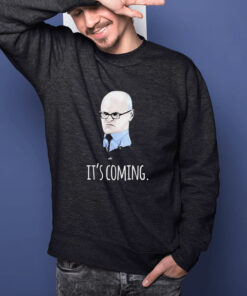 It's Coming Dave Choate T Shirt 2