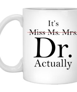 It's Dr Actually Mugs 3 It's Dr Actually Mugs 1