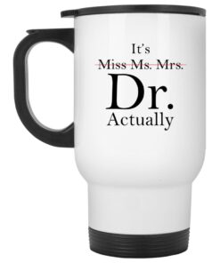 It's Dr Actually Mugs 4 It's Dr Actually Mugs 2