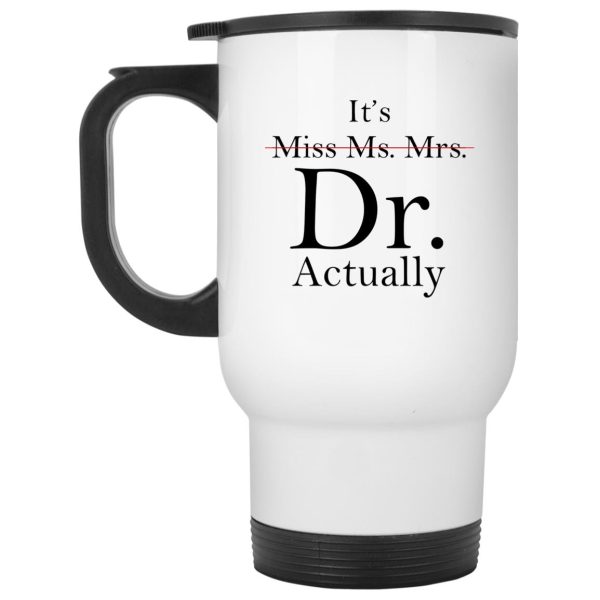 It’s Dr Actually Mugs