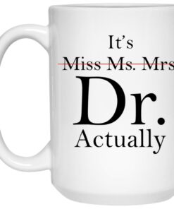 It's Dr Actually Mugs 5 It's Dr Actually Mugs 3