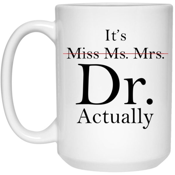 It’s Dr Actually Mugs