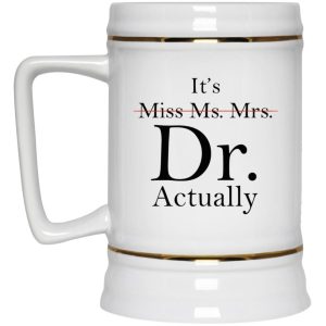 It's Dr Actually Mugs 4