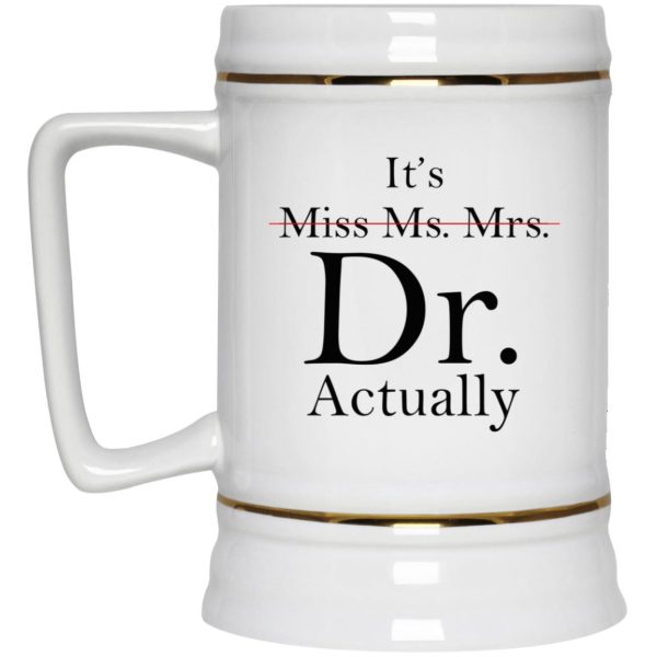 It’s Dr Actually Mugs