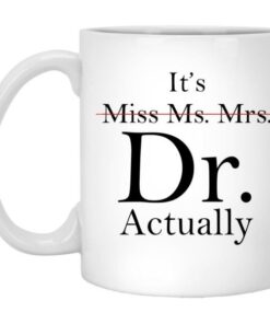 It's Dr Actually Mugs 7 It's Dr Actually Mugs 5