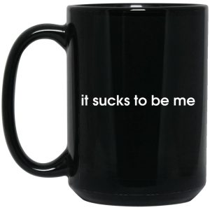 It Sucks To Be Me Mugs 2