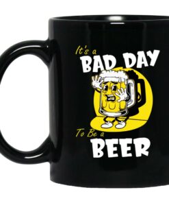 Its A Bad Day To Be A Beer Mugs 1
