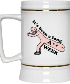 It's Been A Long A-- Week Mugs 3 Its Been A Long A Week Mugs 4