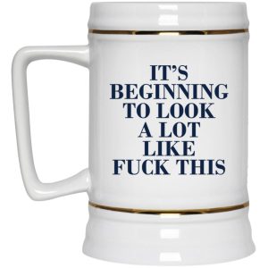 Its Beginning To Look A Lot Like Fuck This Mug 4