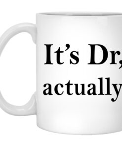 Its Dr Actually Mugs 1