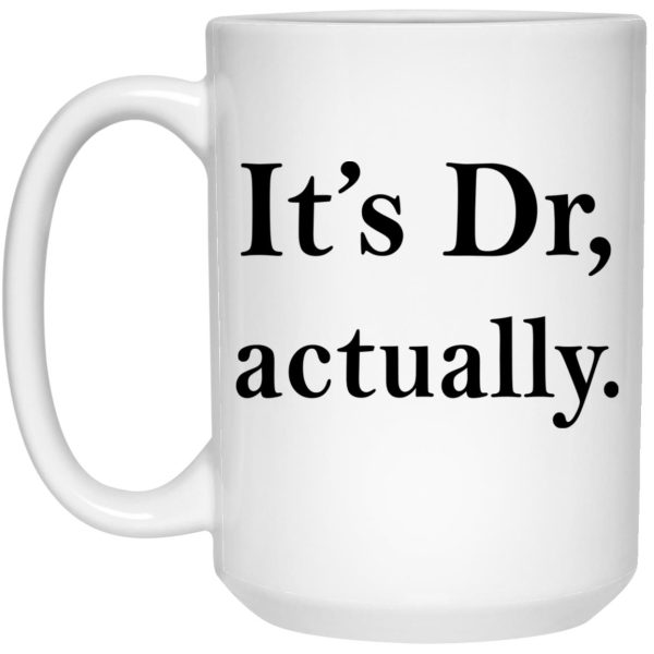 It’s Dr Actually Mugs