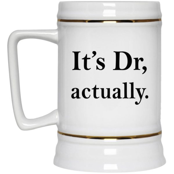 It’s Dr Actually Mugs