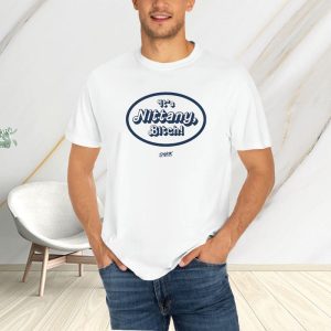 Its Nittany Bitch! T Shirt for Penn State College Fans 1