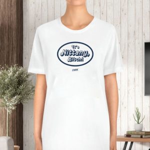 Its Nittany Bitch! T Shirt for Penn State College Fans 2