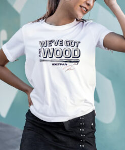 JAMES WOOD WEVE GOT WOOD T SHIRT 1