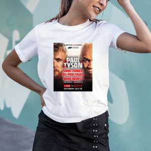 Jake Paul Vs Mike Tyson Sanctioned As Pro Fight Who Wins Live On Netflix Saturday July 20 T Shirt 1