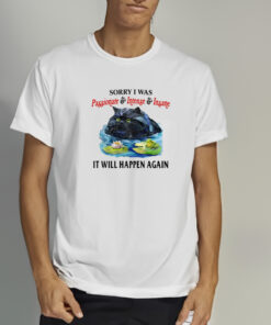 Jmcgg Sorry I Was Passionate Intense Insane It Will Happen Again New T Shirt 1