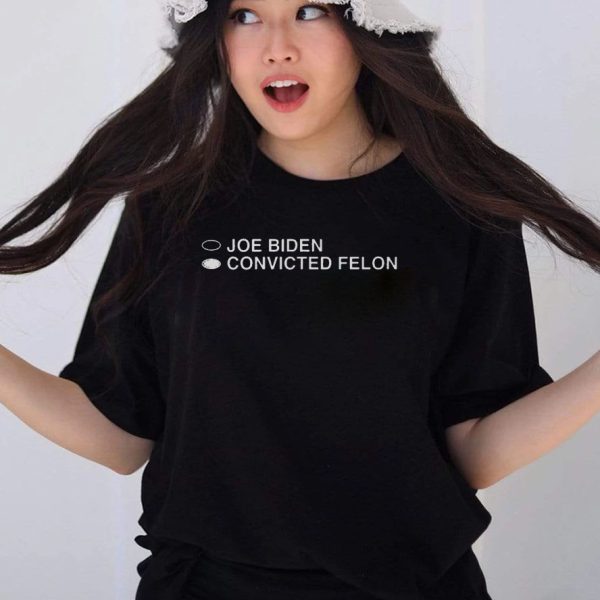 Joe Biden Convicted Felon T-Shirt – I’m Voting For Convicted Felon