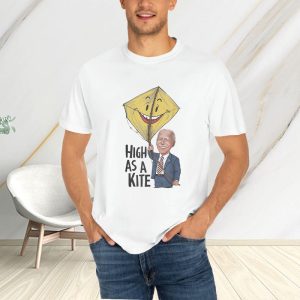 Joe Biden High As A Kite Says Donald Trump T Shirt 1