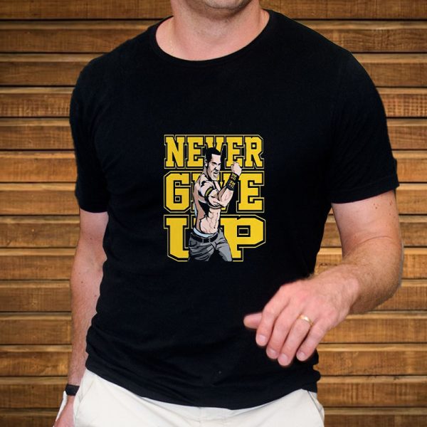 John Cena Never Give Up T-Shirt