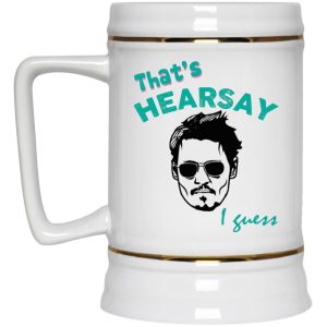 Johnny Thats Hearsay I Guess Mugs 3