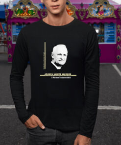 Joseph White Musser A Mormon Fundamentalist Introductions To Mormon Thought T-Shirt 1 Joseph White Musser A Mormon Fundamentalist Introductions To Mormon Thought T Shirt 2