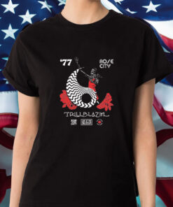 June Drop Rose City Trillblazin Live At The Coliseum T-Shirt 1 June Drop Rose City Trillblazin Live At The Coliseum T Shirt 2